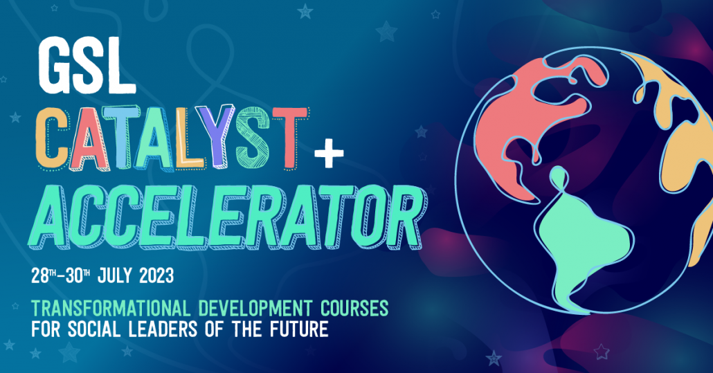 GSL launches World Catalyst & Accelerator Global Social Leaders